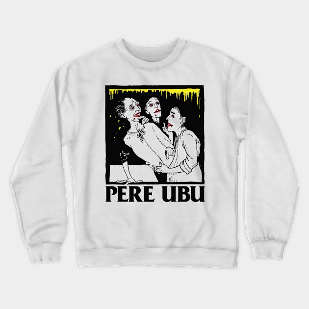 Pere Ubu • Fan Artwork Crewneck Sweatshirt by unknown_pleasures